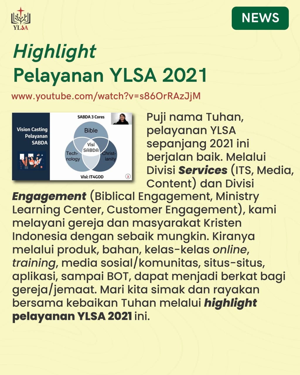 Highlight pelayanan YLSA 2021 dari Divisi ITS, Media, Content, BE, MLC, CE.