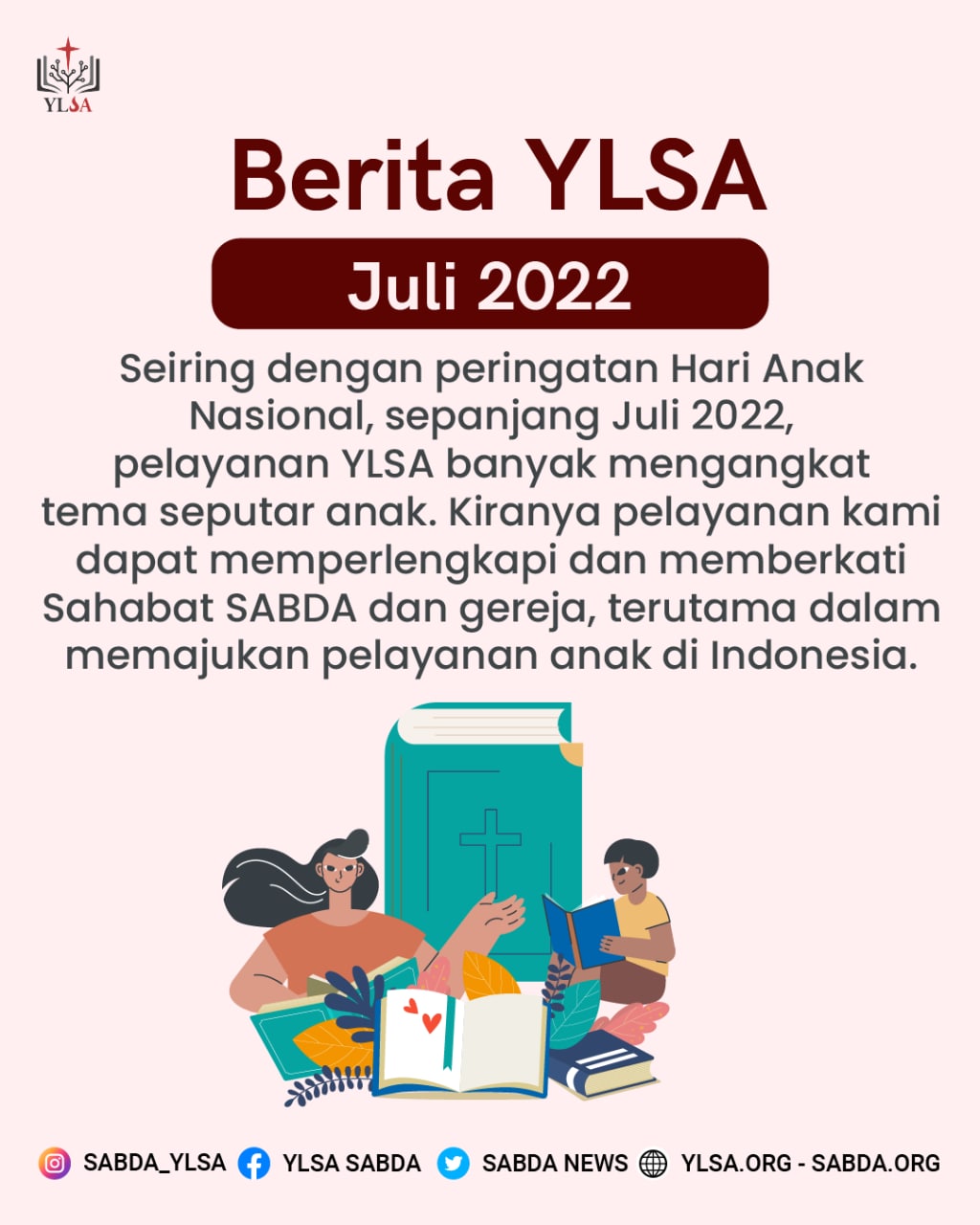 Sepanjang Juli 2022, pelayanan YLSA banyak mengangkat tema seputar anak.