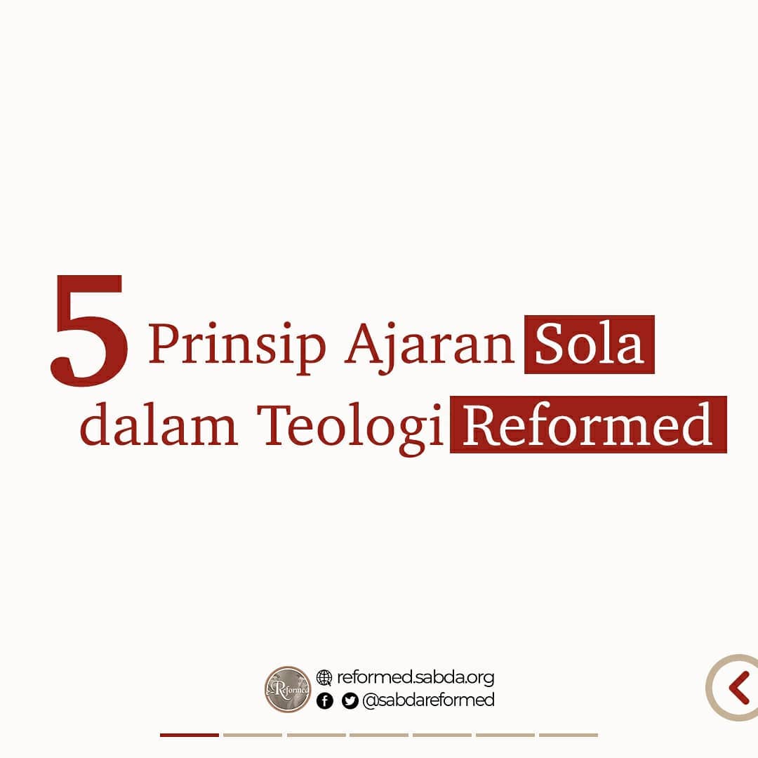 5 Prinsip Ajaran Sola dalam Teologi Reformed