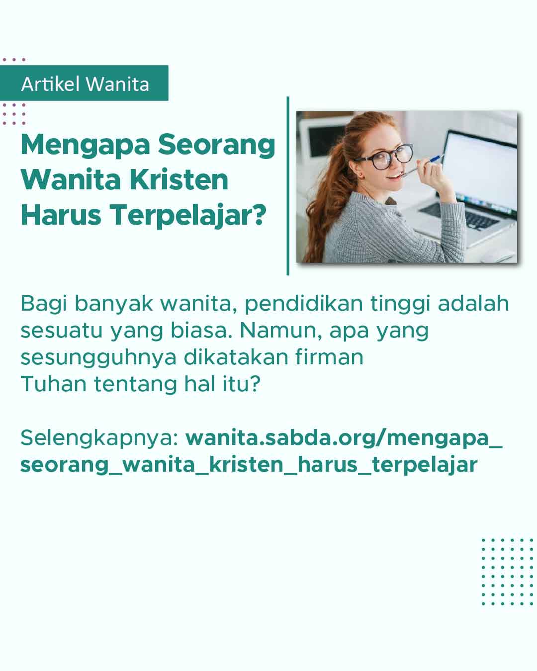 Pendidikan adalah bekal bagi wanita Kristen untuk memengaruhi dunia di sekitarnya.