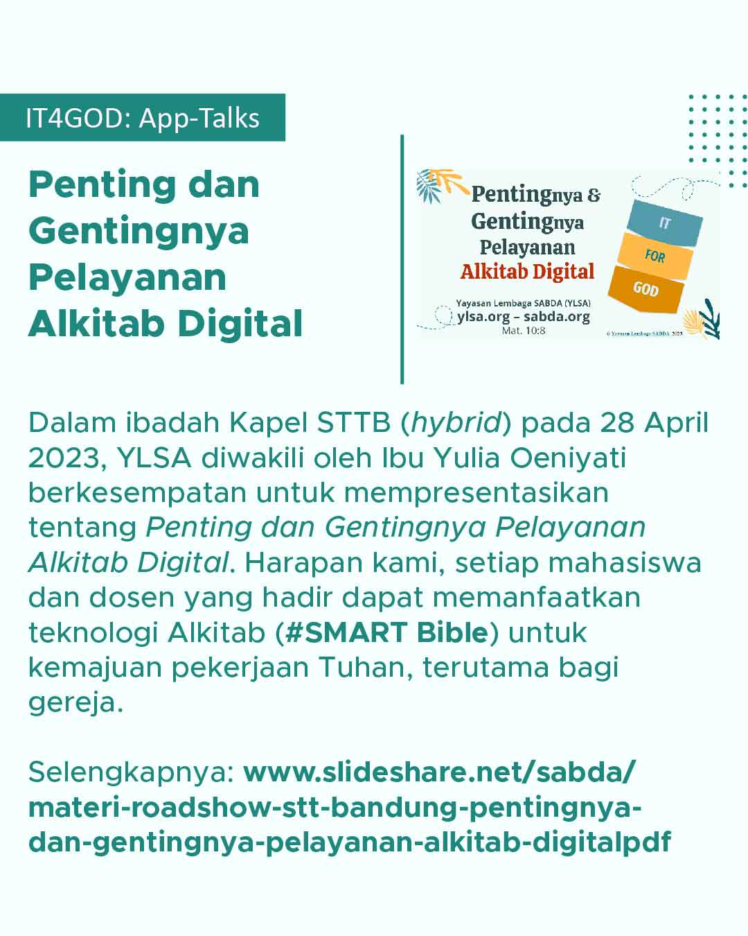 Seminar tentang penting dan gentingnya pelayanan Alkitab Digital pada era ini.