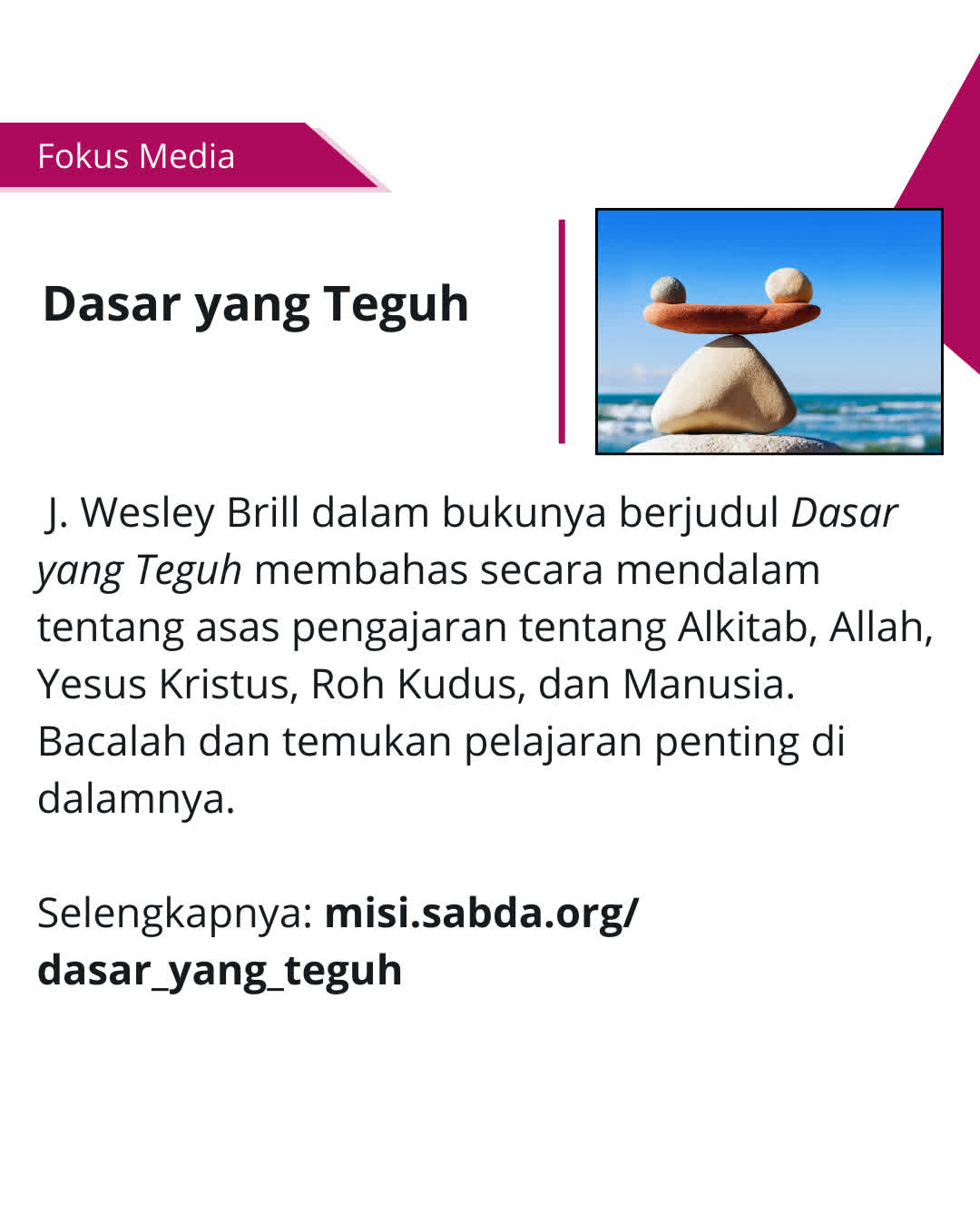 Mengenal buku "Dasar yang Teguh" karya J. Wesley Brill.