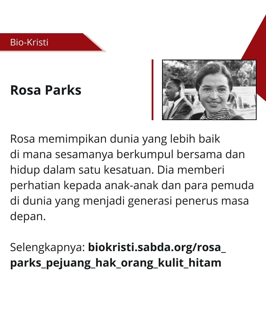 Rosa Parks banyak memberi perhatian kepada generasi penerus masa depan.