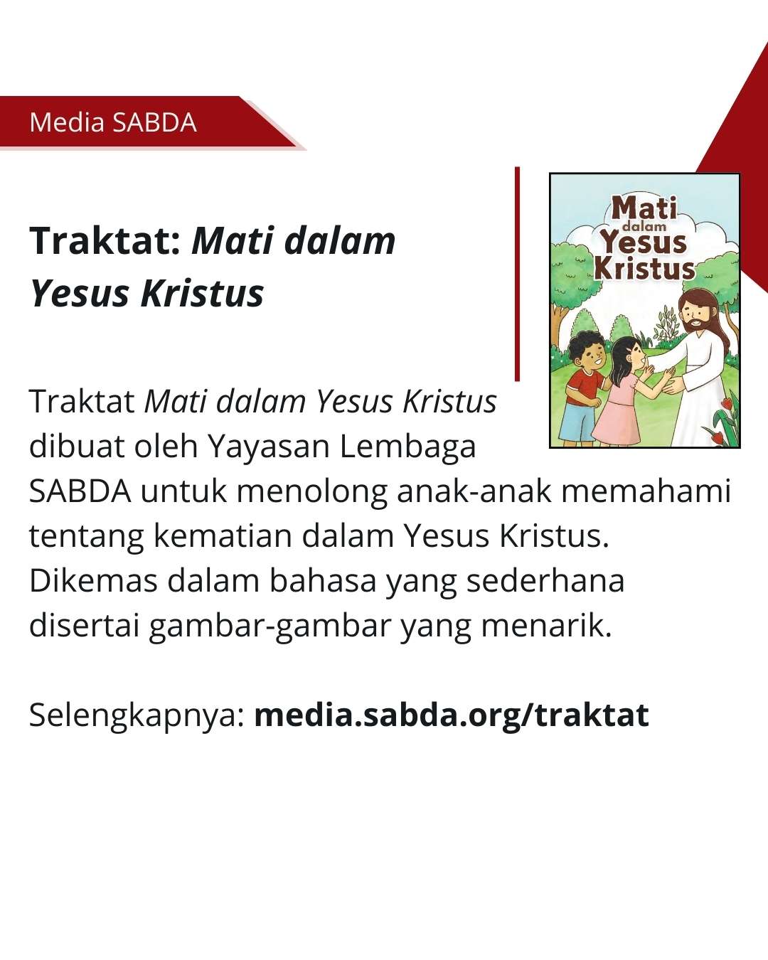 Traktat "Mati dalam Yesus Kristus" dapat menolong anak memahami tentang kematian dalam Yesus.