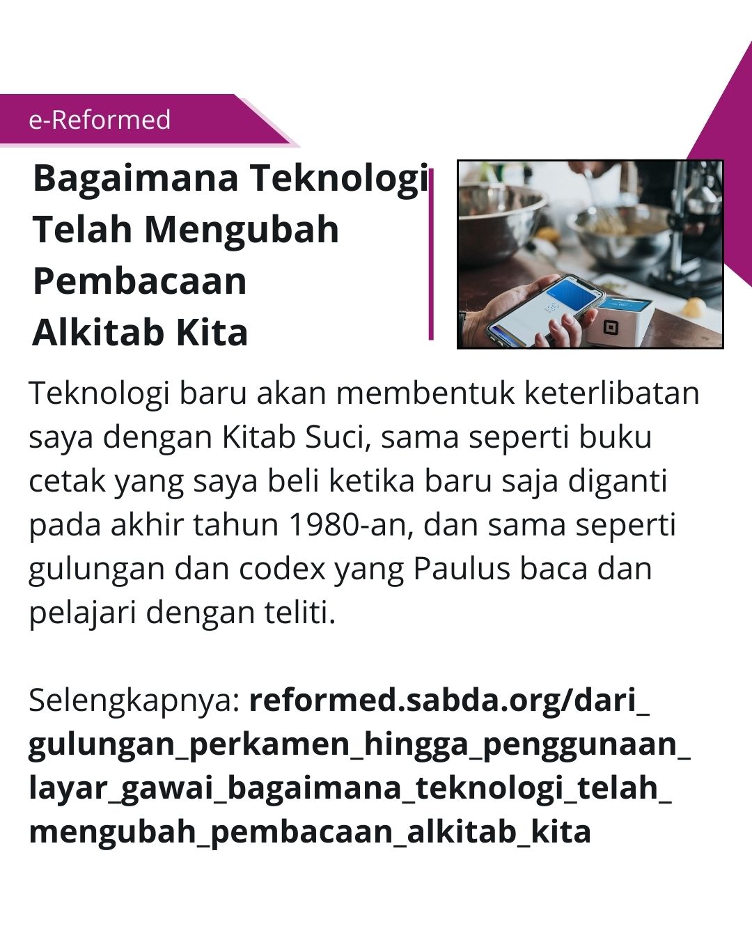 Teknologi mengubah pembacaan Alkitab kita. Benarkah?