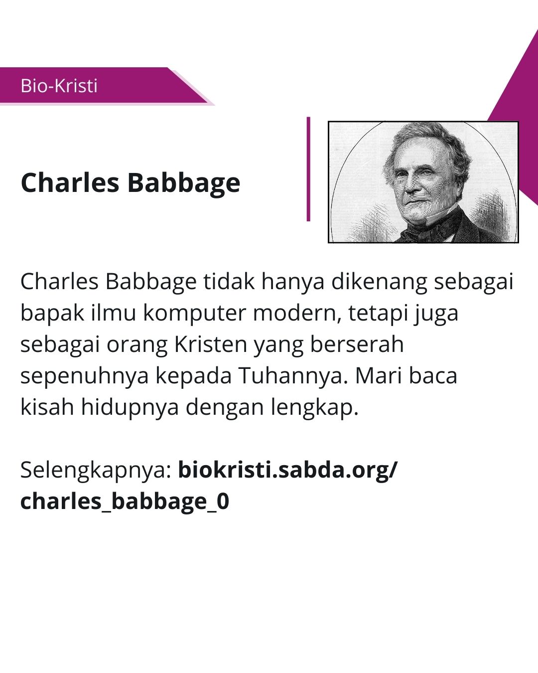 Belajar tentang Charles Babbage, bapak ilmu komputer modern dan seorang Kristen yang berserah sepenuhnya kepada Tuhan. 