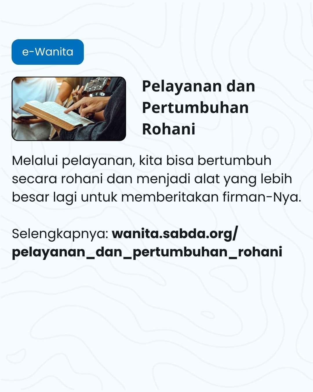 Pelayanan dapat membuat kita bertumbuh secara rohani.