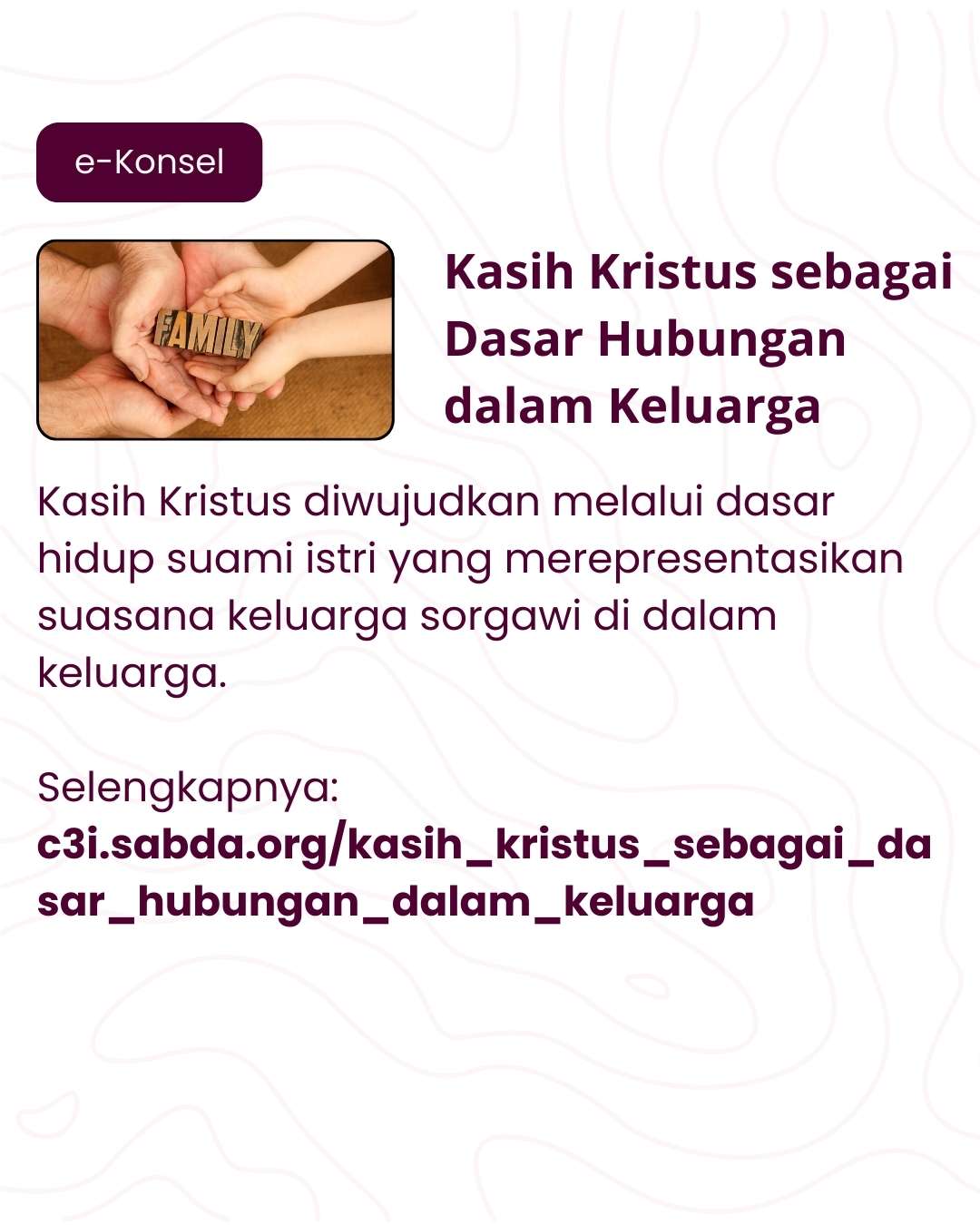 Belajar tentang kasih Kristus sebagai dasar hubungan dalam keluarga.