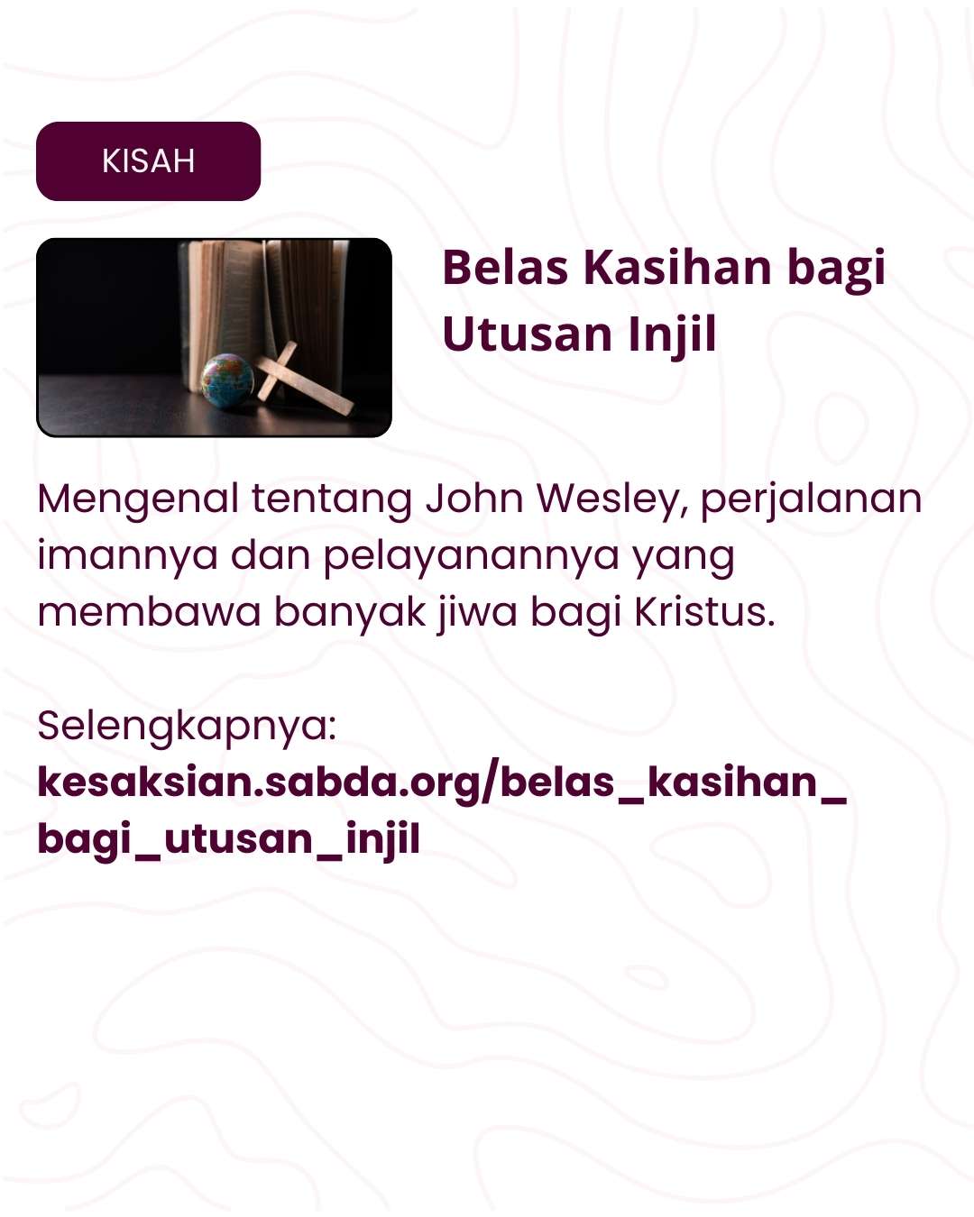 Mengenal tentang kehidupan, perjalanan iman, dan pelayanan John Wesley.