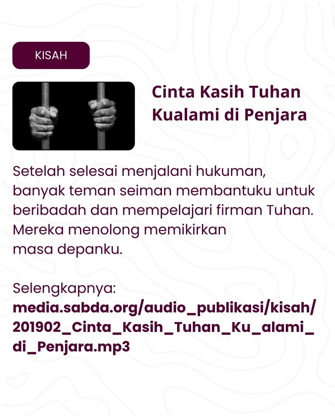 Mengalami kasih Tuhan di dalam penjara.